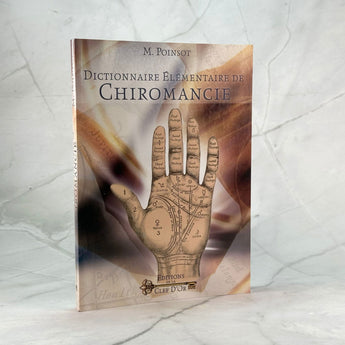 Dictionnaire élémentaire de Chiromancie - Aeternum - Dictionnaire élémentaire de Chiromancie - # boutique ésoterisme# - #wicca#