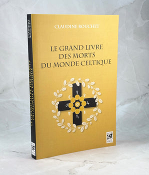Le grand livre des morts du monde celtique