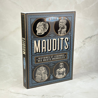 Maudits - Histoires et légendes des objets ensorcelés
