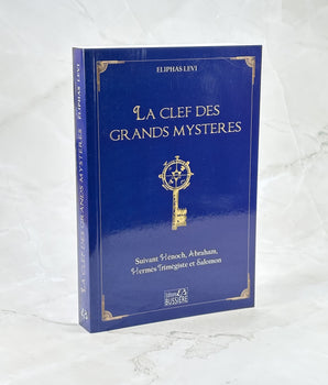 La clef des grands mystères - Suivant Hénoch, Abraham, Hermès Trimégiste et Salomon