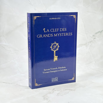 La clef des grands mystères - Suivant Hénoch, Abraham, Hermès Trimégiste et Salomon