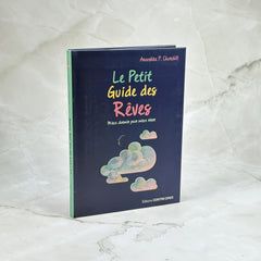 Le Petit Guide des Rêves - Mieux dormir pour mieux rêver