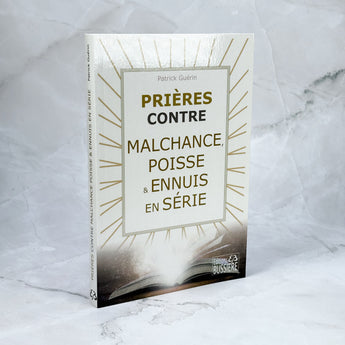 Prières contre malchance, poisse & ennuis en série