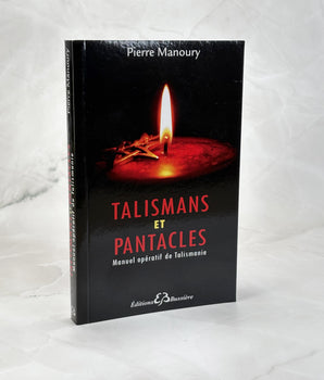 Talismans et Pantacles - Manuel opératif de Talismanie