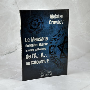 Le Message du Maître Therion et autres publications de l'A∴A∴ en catégorie E