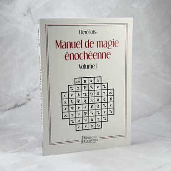 Manuel de magie énochéenne - Volume 1