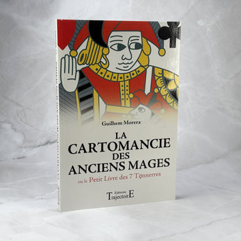 La cartomancie des anciens mages ou le Petit Livre des 7 Tonnerres