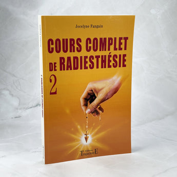 Cours complet de radiesthésie - Tome 2