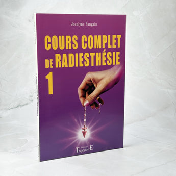 Cours complet de radiesthésie - Tome 1