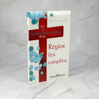 Les 30 plus puissantes prières pour régler les conflits