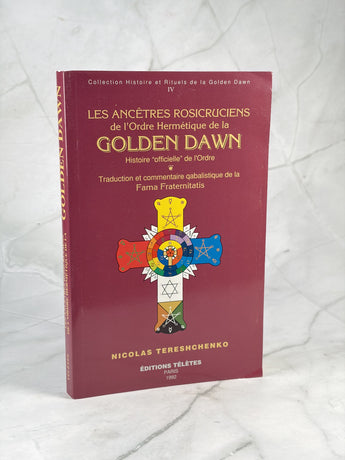 Les ancêtres rosicruciens de l'Ordre Hermétique de la Golden Dawn