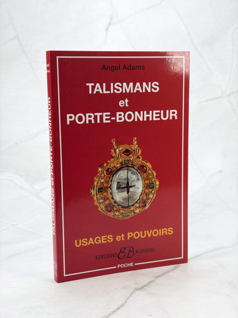 Talismans et porte-bonheur - Usages et pouvoirs