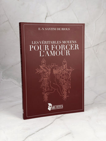 Les véritables moyens pour forcer l'amour