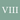 Maison VIII