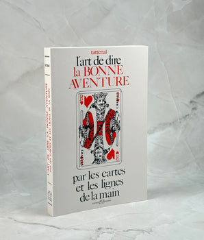 L'art de dire la bonne aventure par les cartes et les lignes de la main
