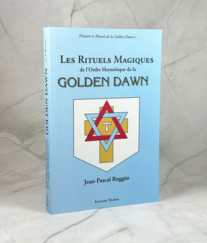 Les Rituels Magiques de l'Ordre Hermétique de la Golden Dawn - Aeternum - Les Rituels Magiques de l'Ordre Hermétique de la Golden Dawn -