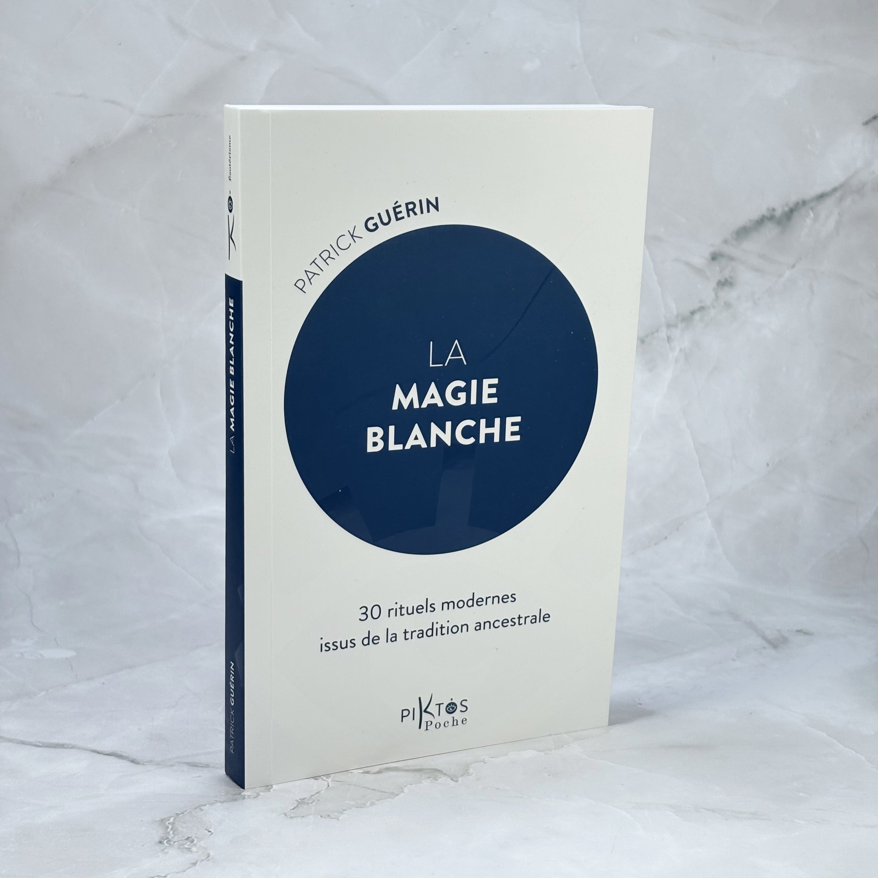 La Magie blanche - 30 rituels modernes issus de la tradition ancestrale