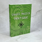La Chaos Magick pratique - Manipulation de la réalité par le courant Ovayki