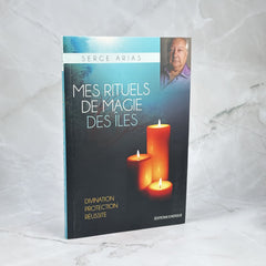 Mes rituels de magie des îles - Divination, protection, réussite