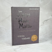 Les secrets de Haute Magie - Manuel pratique de rituels occultes