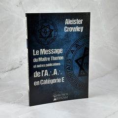 Le Message du Maître Therion et autres publications de l'A∴A∴ en catégorie E
