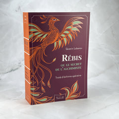 Rébis ou le secret de l'alchimiste - Traité d'alchimie opérative