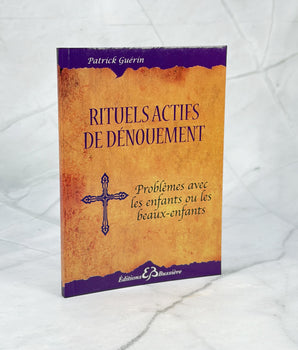 Rituels actifs de dénouement - Problèmes avec les enfants ou les beaux-enfants
