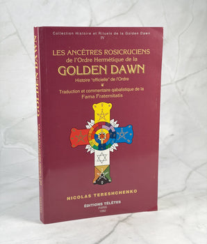 Les ancêtres rosicruciens de l'Ordre Hermétique de la Golden Dawn
